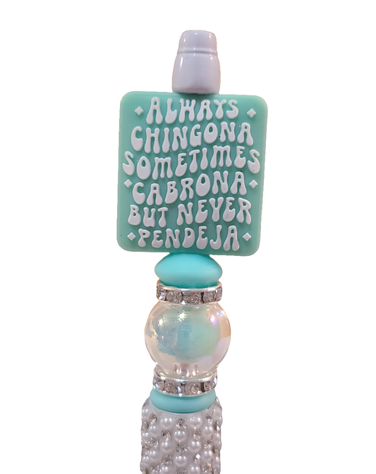 Always Chingona Sometimes Cabrona But Never Pendeja Beaded Pearl Pen