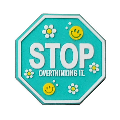 3D Stop Signs - Stop Overthinking It / Stop Being So Hard On Yourself Silicone Focal Bead