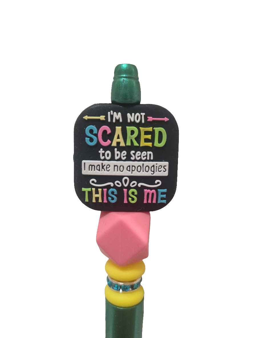 I'm Not Scared To Be Seen This Is Me Beaded Pen