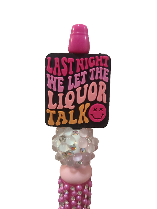 Last Night We Let The Liquor Talk Beaded Pink Rhinestone Pen