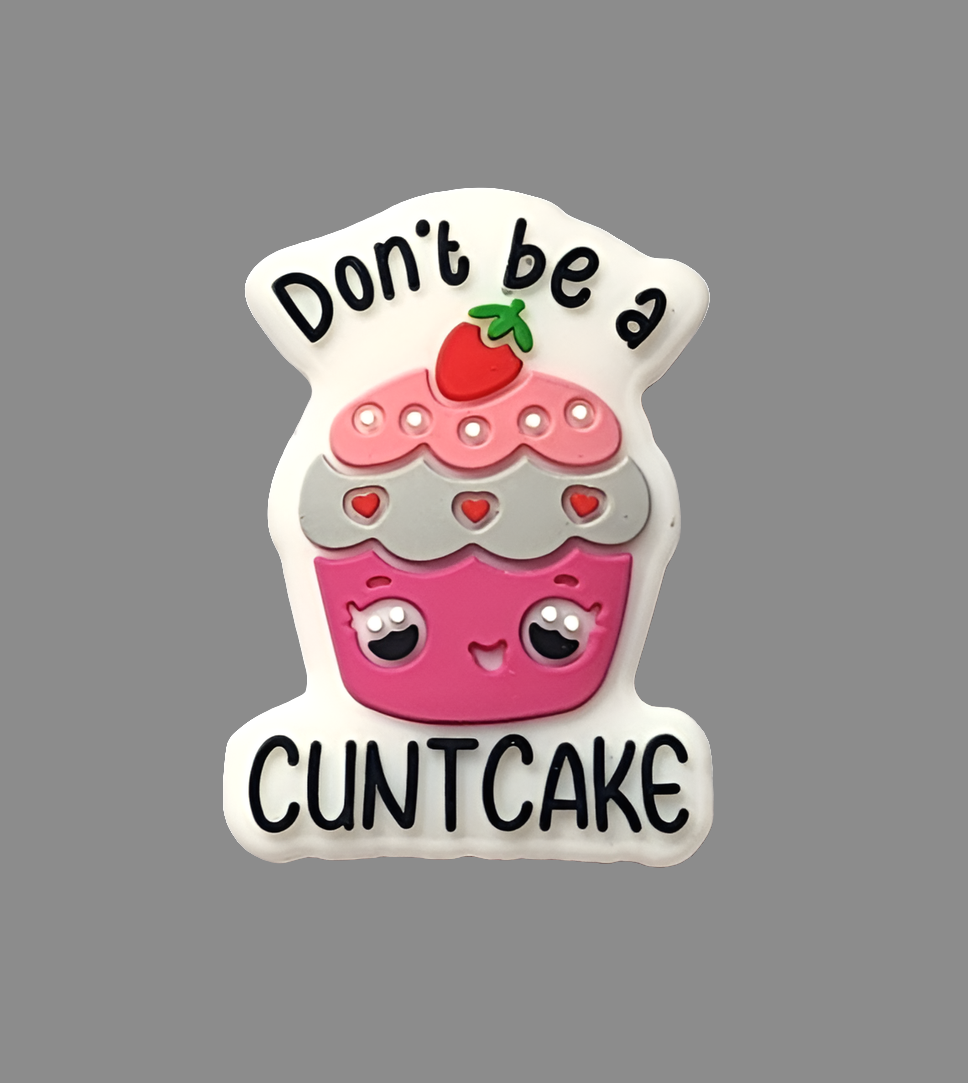 Don't Be A Cuntcake Silicone Focal Bead