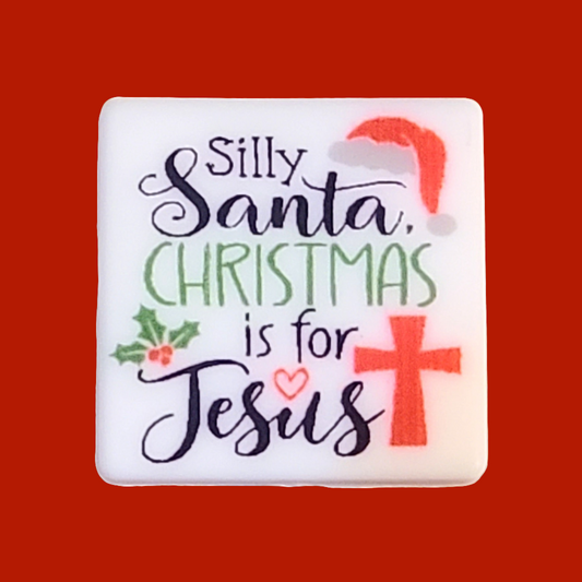 Silly Santa Christmas Is For Jesus Silicone Focal Bead