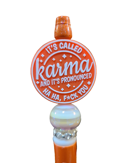 It's Called Karma and It's Pronounced Ha Ha Ha F*CK You Beaded Pen