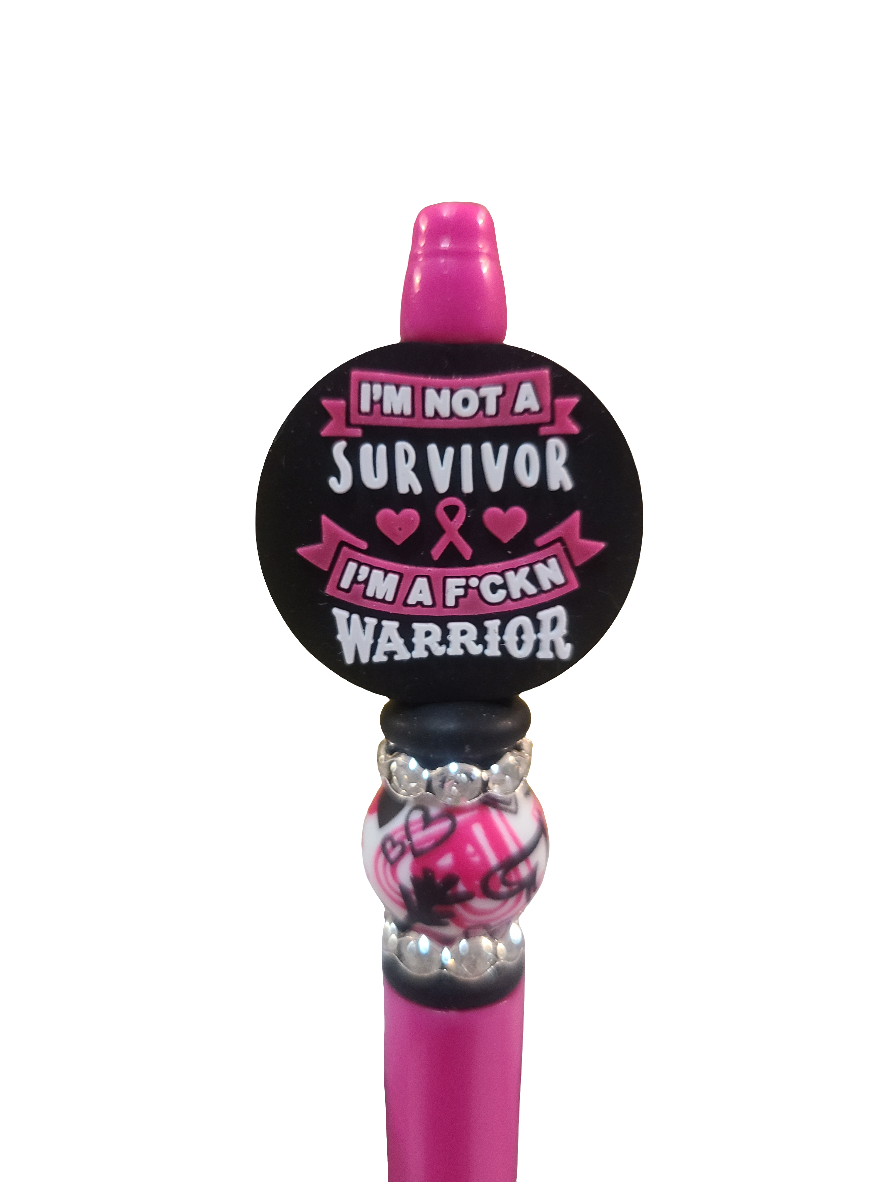 I'm Not A Survivor I'm A F*ckn Warrior Breast Cancer Beaded Pen