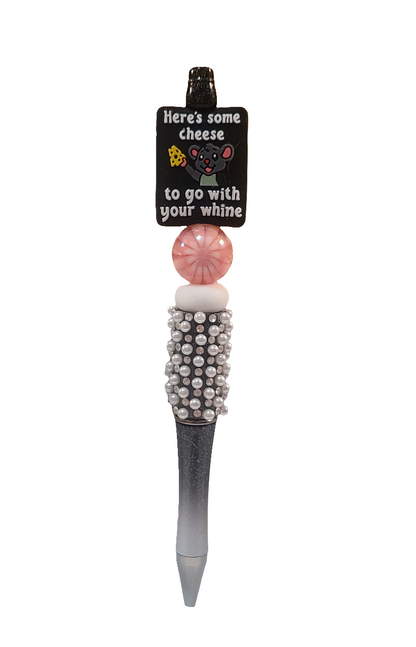 Here's Some Cheese To Go With Your Whine Beaded Pearl Pen