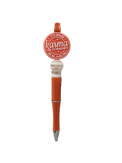 It's Called Karma and It's Pronounced Ha Ha Ha F*CK You Beaded Pen