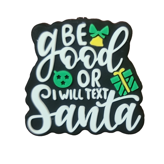 Be Good Or I Will Text Santa Silicone Focal Bead