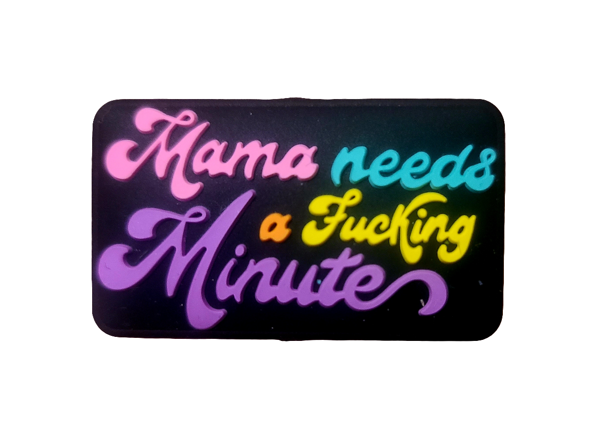 Mama Needs A F*cking Minute Silicone Focal Bead