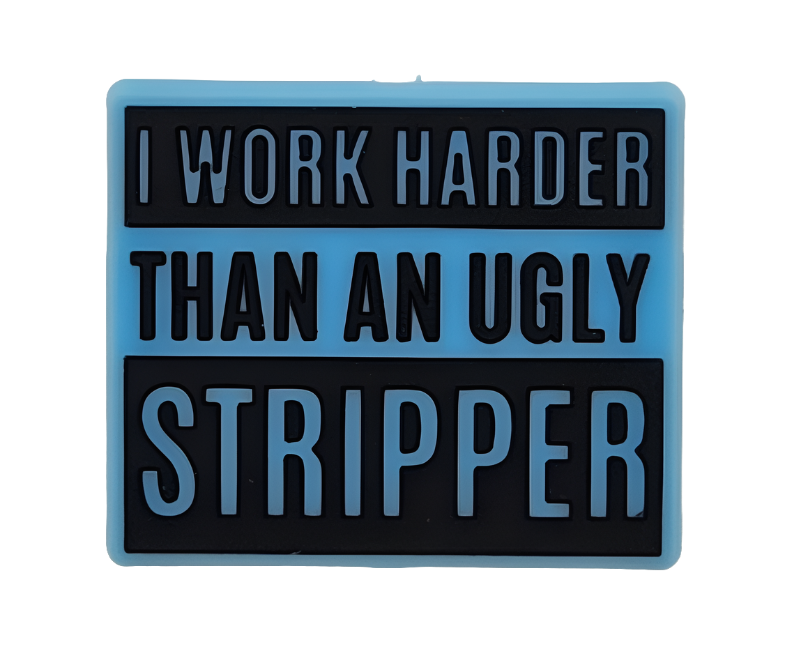 I Work Harder Than An Ugly Stripper Blue Silicone Focal Bead