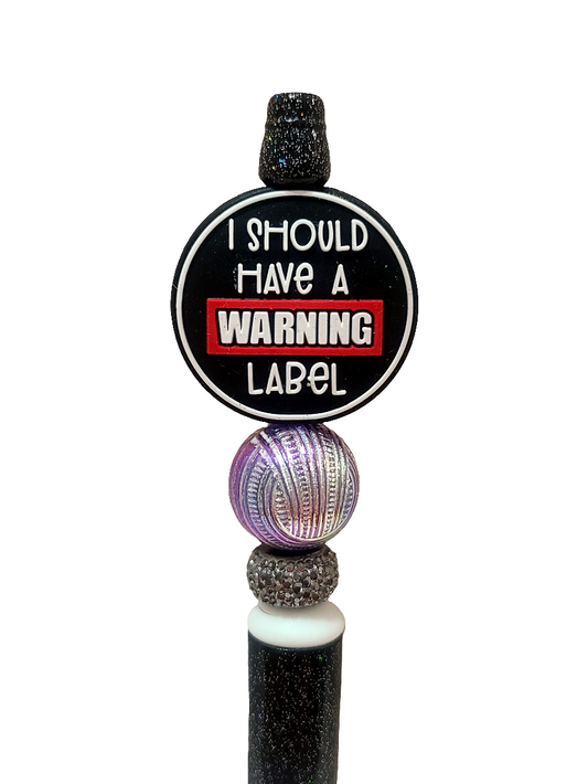 I Should Have A Warning Label Beaded Pen